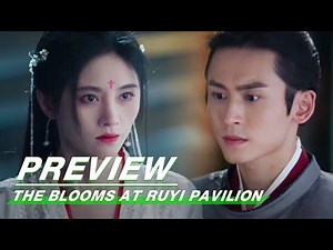 Preview: The Blooms At RUYI Pavilion EP36 | 如意芳霏 | iQIYI