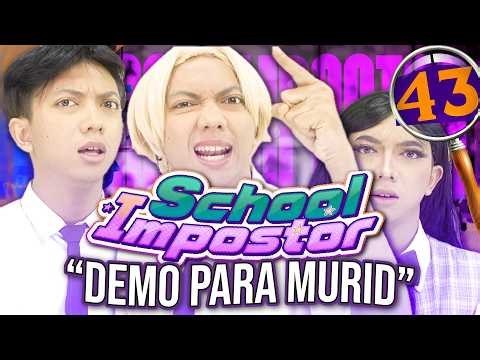 SCHOOL IMPOSTOR | DAY 43 "STUDENTS' DEMONSTRATION"