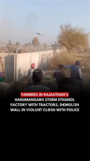Daily Bharat News on Instagram: "On December 10, 2025, hundreds of farmers prot£sting the construction of a ₹450 crore grain-based ethanol plant by Dune Ethanol Pvt Ltd in Tibbi’s Rathi Kheda village, Hanumangarh district, esc#lated their ag!tation into v!ol£nce. During a ‘Mahapanchayat’ near the SDM office, prot£sters marched to the site around 4 PM, using tractors to br£ach and d£mol!sh the factory’s boundary wall. The confrontation led to stone-p£lting, a police lathi charge and t£ar gas depl