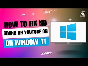 How to Fix no Sound on YouTube on Windows 11 Fix