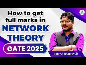 How to get Full Marks in Network Theory | GATE 2025 #iitroorkee #gate2025 #gate2026