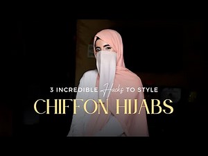 Master the Art of Hijab: Stylish Chiffon Hijab Styles and wearing Niqab with Chiffon Hijabs