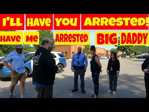 🔵I'll have you arrested!🟡Have me arrested big daddy🔴1st amendment audit fail🟡