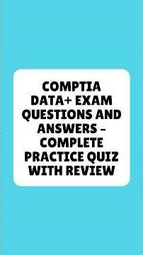 CompTIA Data+ Exam Questions and Answers Complete Practice Quiz With Review