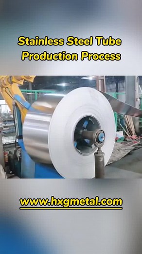 Stainless Steel Tube Production Process. #hxgmetal #stainlesssteel #stainlesssteeltube #foryou #fyp #stainless www.hxgmetal.com