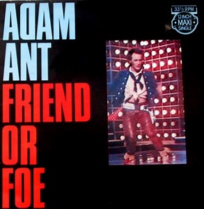 Adam Ant - Friend Or Foe