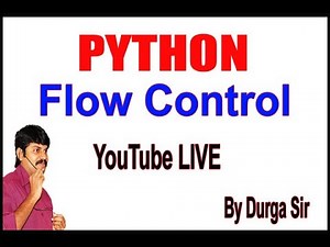 Python Flow Control Youtube Live Stream by Durga Sir@4:30PM
