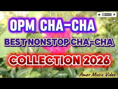 OPM CHA-CHA- BEST NONSTOP CHA-CHA COLLECTION REMIX 2026#entertainment