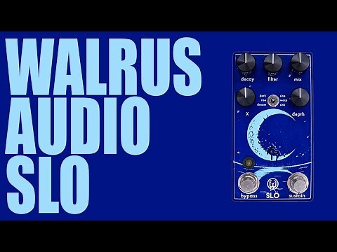 Walrus Audio - Slö Multi Texture Reverb - Demo