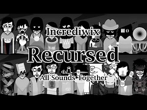 Incredibox Scratch | Incrediwix - Recursed | All Sounds Together