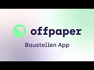 Digitale Baustellen App mit Offpaper erstellen
