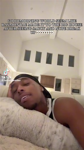 GOODMORNING WORLD SEEM LIKE RAYMONTAE MADE IT TO THE BIG HOUSE AFTER SEEING SAUCY AND NUPE BREAK UP 👀👀👀👀 #saucysantana #diamondnupe #fyp #foryoupage #viral @Diamond 💎✨/Nupe♦️ @Diamond 💎✨/Nupe @Saucy Santana