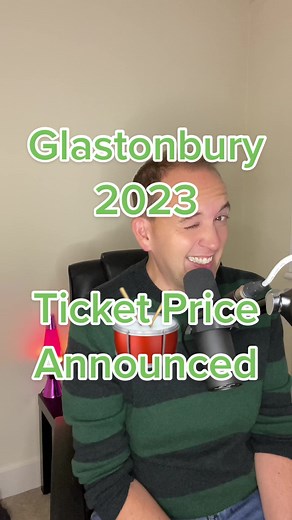 Glastonbury 2023 Ticket Prices Revealed: Everything You Need to Know