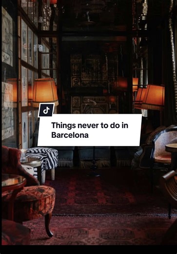 Things You Should Never Do in Barcelona as a Tourist
