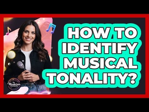 How To Identify Musical Tonality?