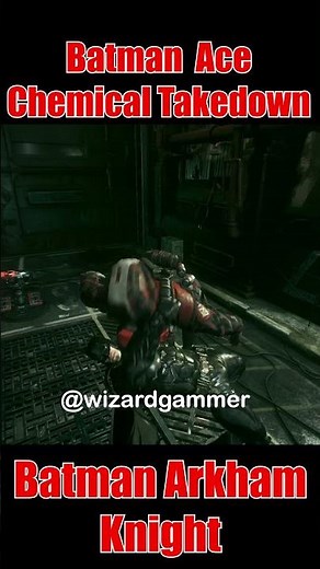 🦇 Batman: Arkham Knight - Ace Chemicals Mission Highlights