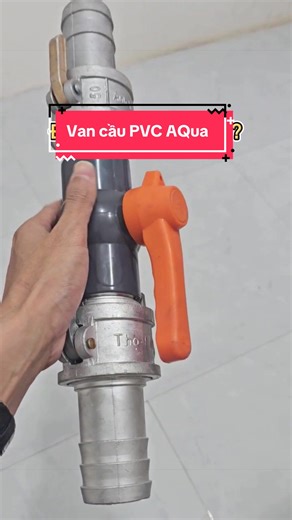 Gắn tới gì còn được 😁 #vanpvc #vancau #aqua #vancongnghiep #vancaupvc