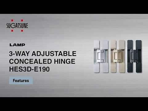 [FEATURE] Learn More About our 3-WAY ADJUSTABLE CONCEALED HINGE HES3D-E190 - Sugatsune Global