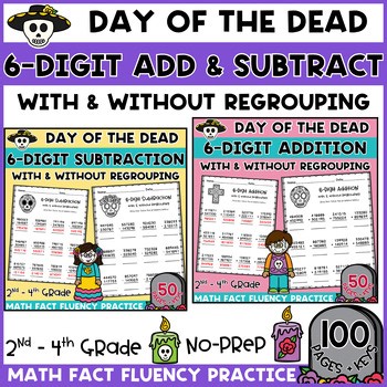 Day of the Dead 6 Digit Add & Subtract Worksheets Bundle With & No Regrouping