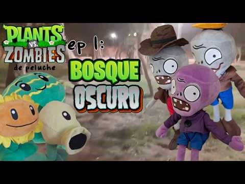 PvZ de Peluche T1 Ep 1: Bosque oscuro