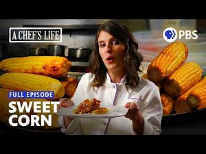 Southern Sweet Corn | A Chef's Life with Vivian Howard | Full Episode