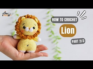 #877 Lion Amigurumi (2/3) | How To Crochet Animals Amigurumi | ‪@AmiSaigon‬