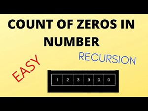 Count of zeros in number 🔥🔥| Recursion | Easy