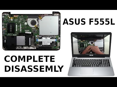 Asus F555L Complete Take Apart How to complete disassemble teardown