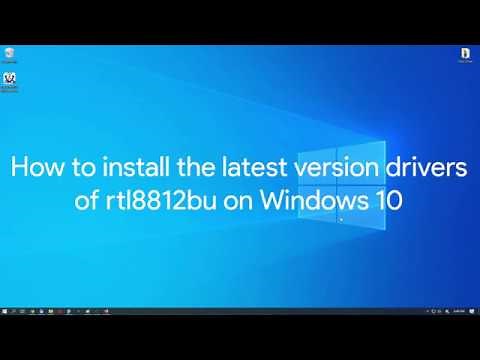 How to install the latest version drivers of rtl8812bu on Windows 10