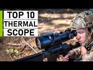 Top 10 Best Thermal Scope for Hunting
