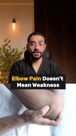 Elbow Pain Doesn't Mean Weakness