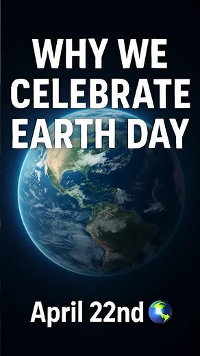 Why do we really celebrate Earth Day on April 22nd?
