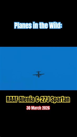 RAAF Alenia C-27J Spartan - 30 March 2026