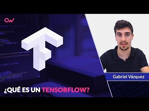 ¿QUÉ ES TENSORFLOW?