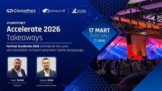 Fortinet Accelerate 2026 Takeaways – Yeni Teknolojiler ve Öne Çıkan Duyurular | Kadir YAPAR