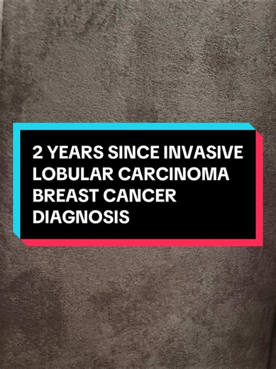 Two Years Survivor of Invasive Lobular Carcinoma