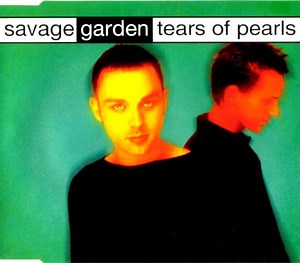 Savage Garden - Tears Of Pearls