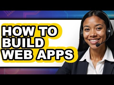How to Build Web Apps (updated)
