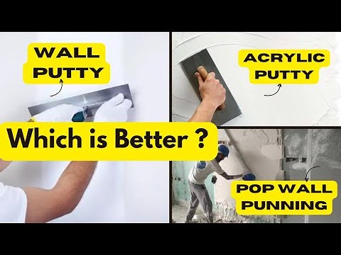 Wall Putty vs Acrylic Putty vs POP Punning| pop vs putty |which one is the best for your wall ?