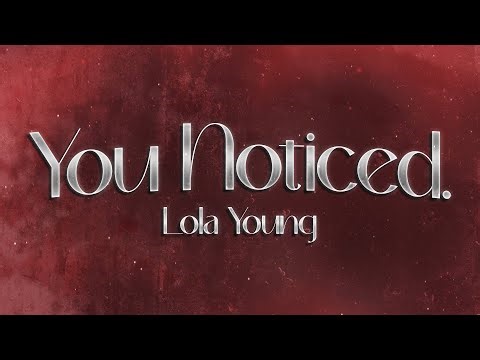 Lola Young - You Noticed 💔 (lyrics)