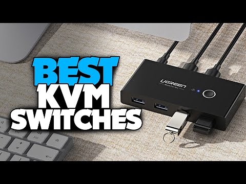 TOP 6: Best KVM Switches For 2021 [Works With Mac & PC]