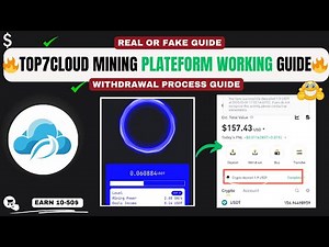 Top7Cloud Mining Website Full Guide | Top7Cloud Withdrawal Process | Real or Fake?