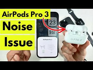 AirPods Pro 3 Noise issue [101% Solved]: Crackling | static / white noise / hissing