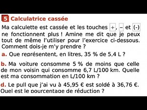 3ème, Pourcentages Exercice 5 : Utiliser et calculer un taux : calculatrice cassée