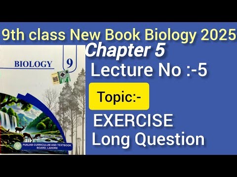 9th class Biology chapter 5 Exercise long question answer New Book Biology 2025