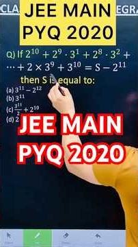 Q) If 2^10+2^9.3^1 + 2^8.3^2 +...+2 × 3^9 + 3^10 = S - 2^11 then S is #jee #jeemaths #jeebatch