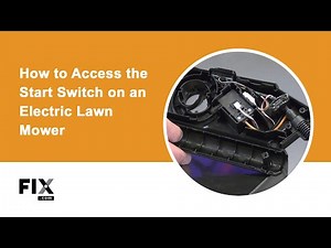 LAWN MOWER REPAIR: How to Access the Start Switch on Your Electric Lawn Mower | FIX.com