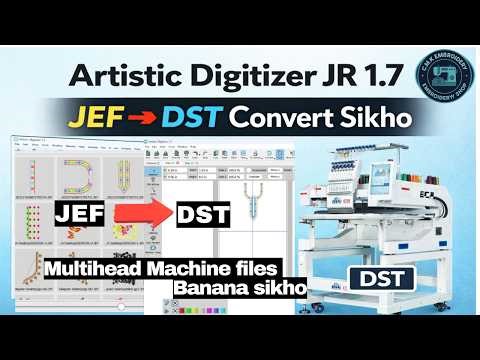 JEF to DST file convert in artistic digitizer jr 1.7 | Multihead machine di file edit karna sikho