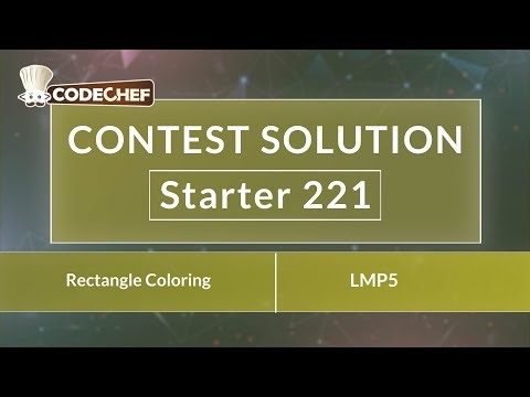 Rectangle Coloring | LMP5 | Starter 221 | CodeChef Official Solution