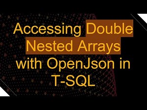 Accessing Double Nested Arrays with OpenJson in T-SQL